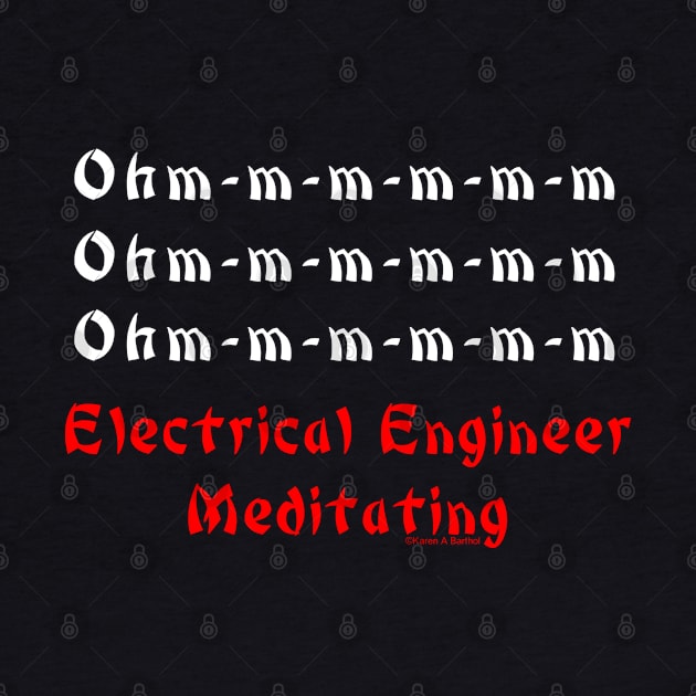 Electrical Engineer Meditating White Text by Barthol Graphics